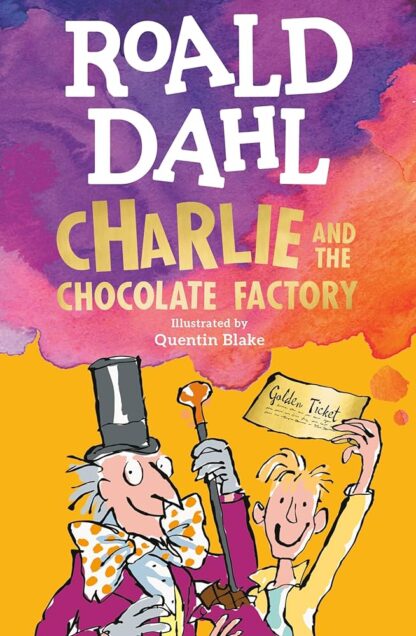 CHARLIE AND THE CHOCOLATE FACTORY -ROALD DAHL